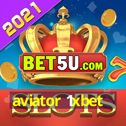 aviator 1xbet