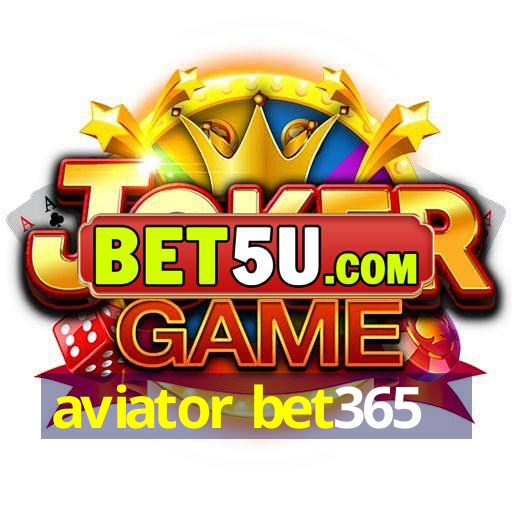 aviator bet365