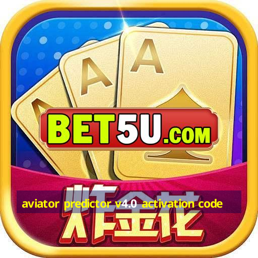 aviator predictor v4.0 activation code