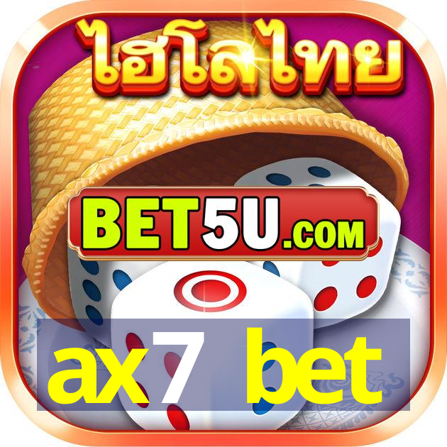 ax7 bet