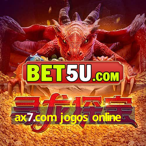 ax7.com jogos online