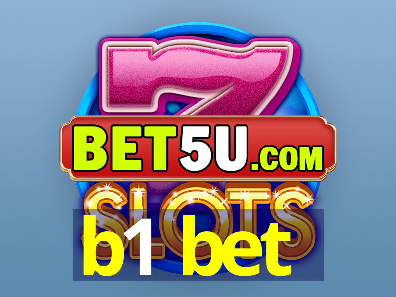 b1 bet