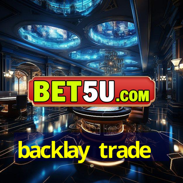 backlay trade