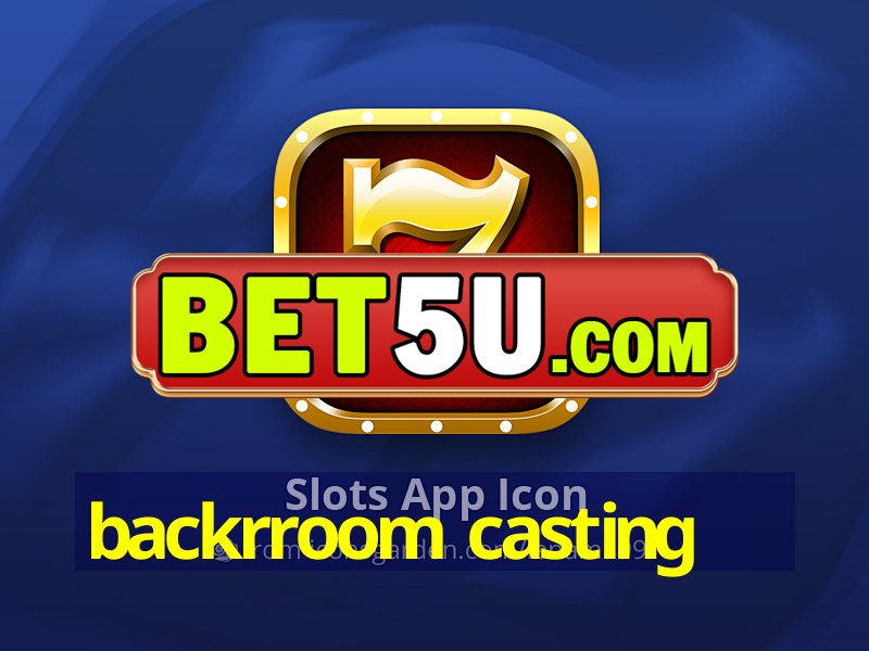 backrroom casting