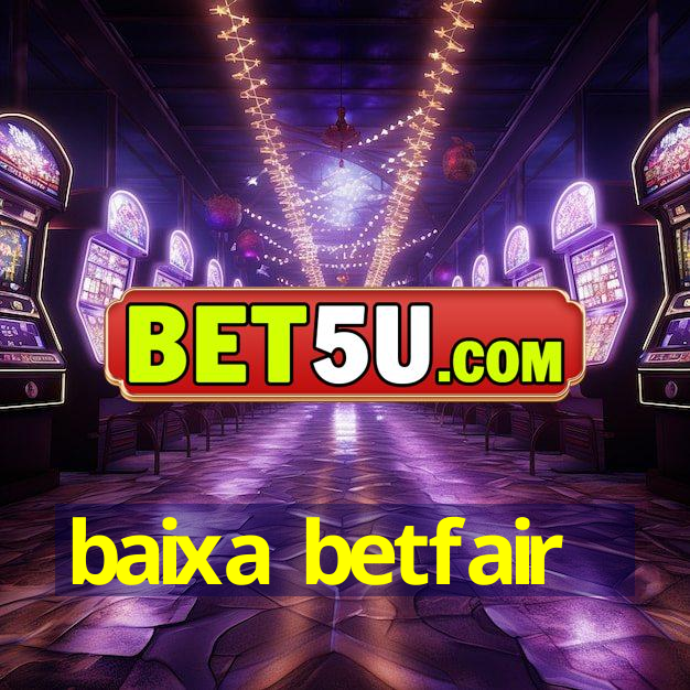 baixa betfair