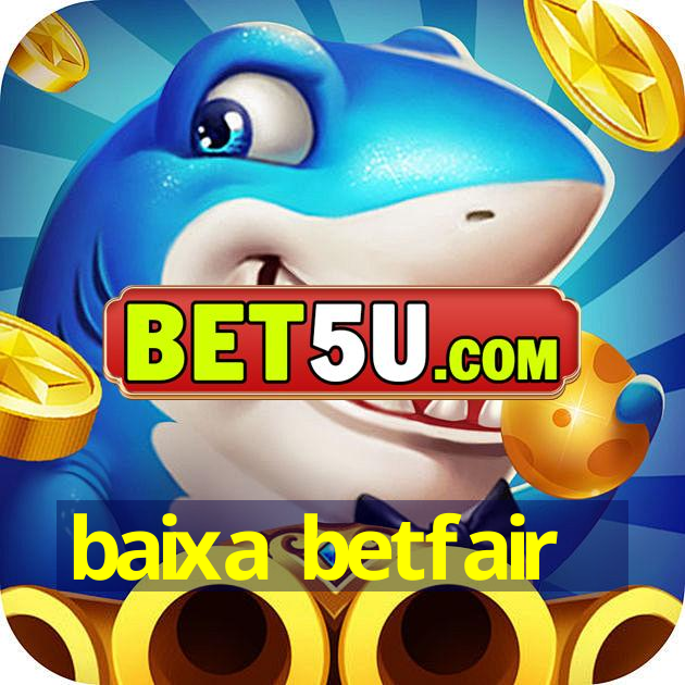 baixa betfair