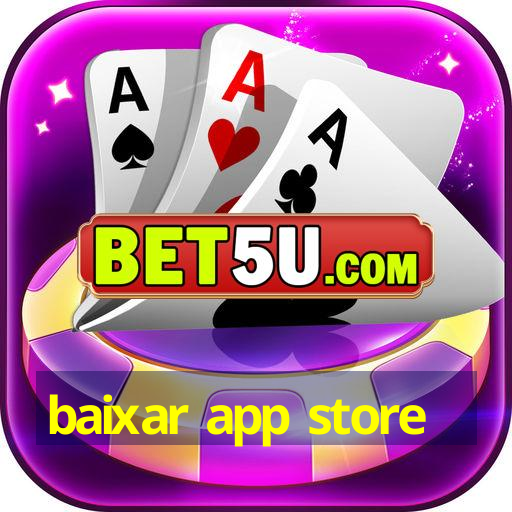 baixar app store