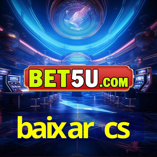 baixar cs