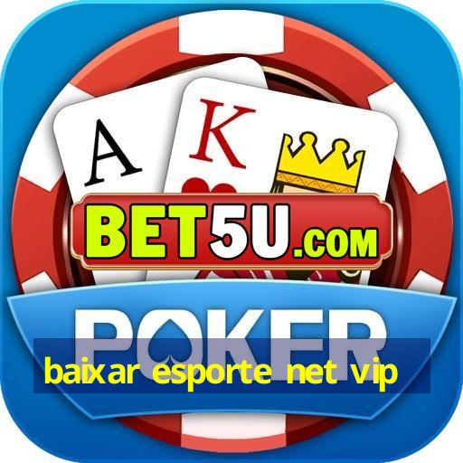 baixar esporte net vip