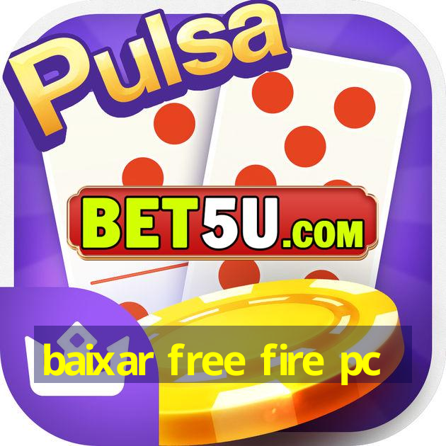 baixar free fire pc