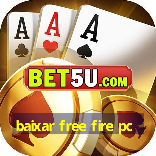 baixar free fire pc