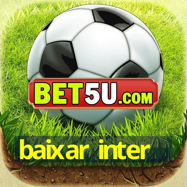 baixar inter