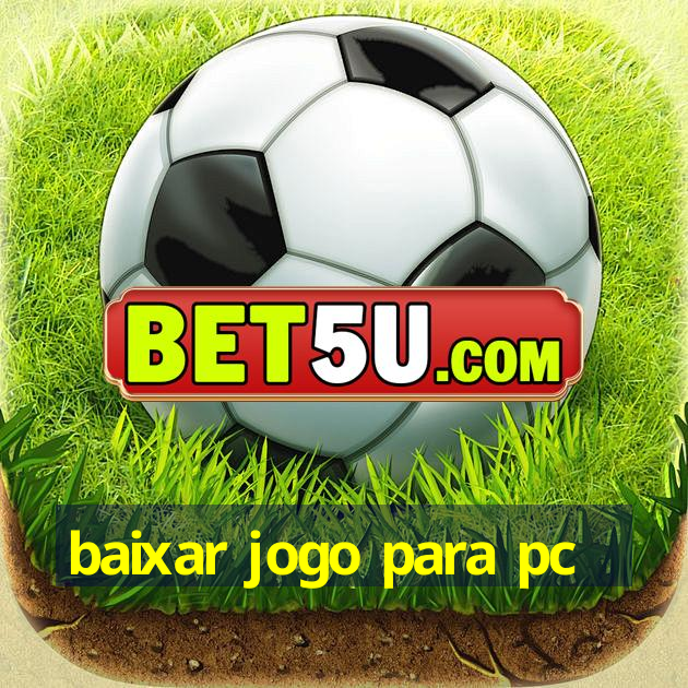 baixar jogo para pc