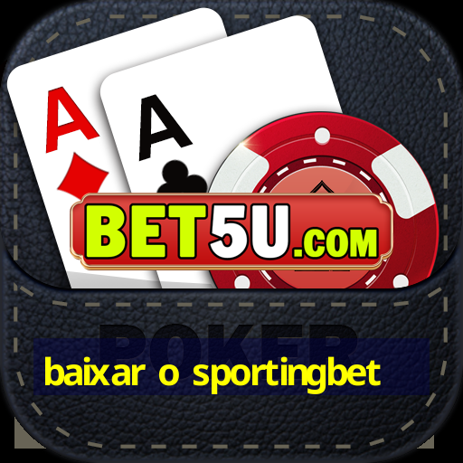 baixar o sportingbet