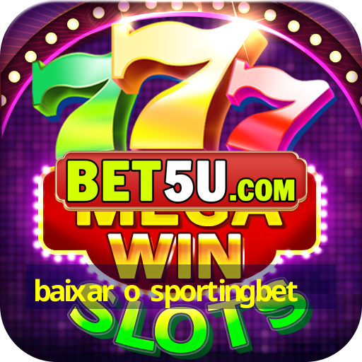 baixar o sportingbet