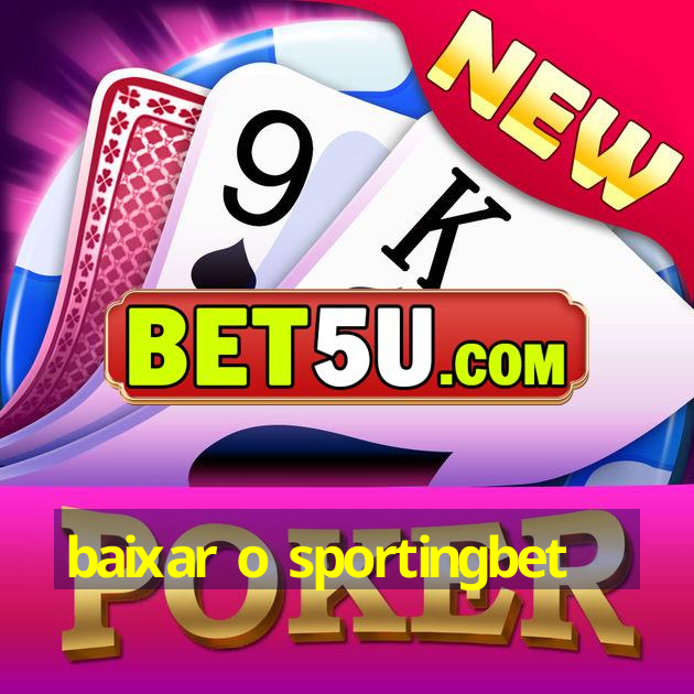 baixar o sportingbet