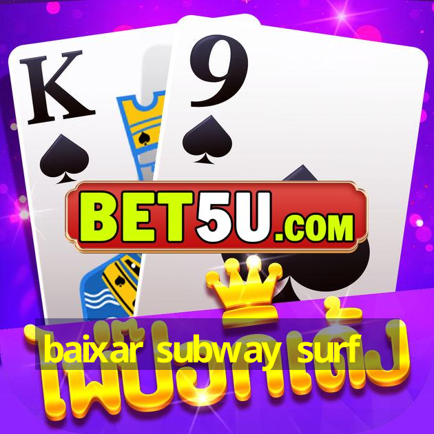 baixar subway surf