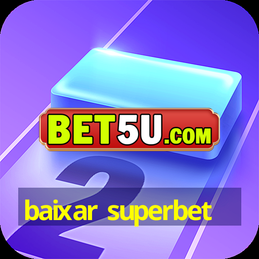 baixar superbet