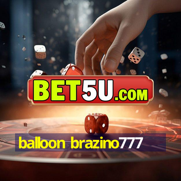 balloon brazino777