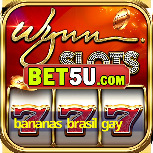 bananas brasil gay