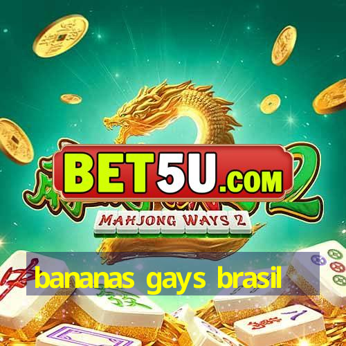 bananas gays brasil