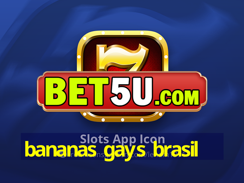 bananas gays brasil