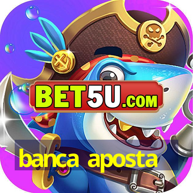 banca aposta