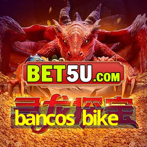 bancos bike