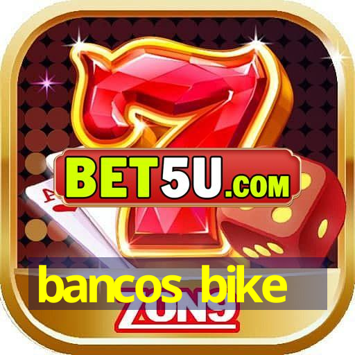 bancos bike