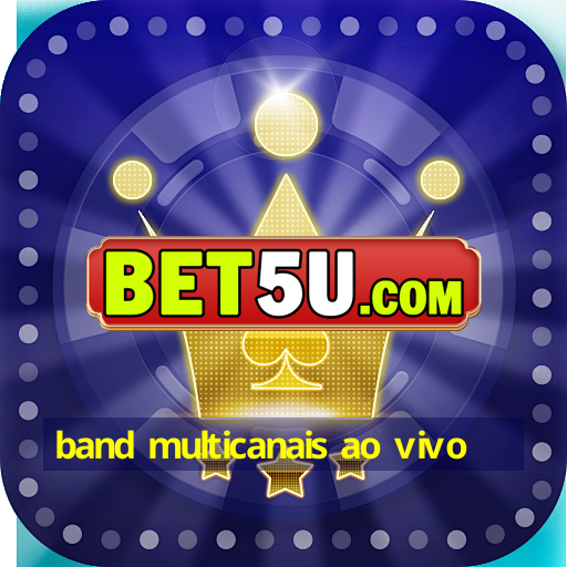 band multicanais ao vivo