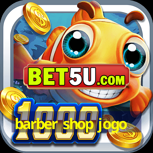 barber shop jogo