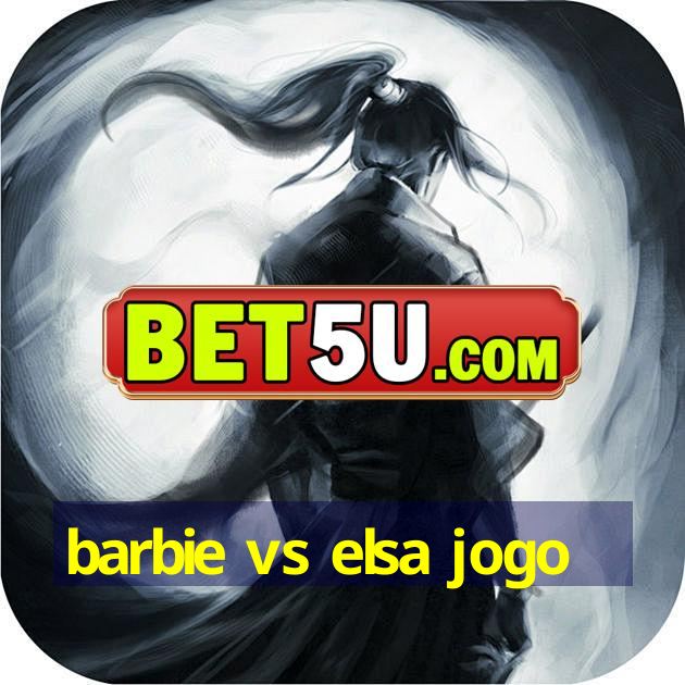 barbie vs elsa jogo