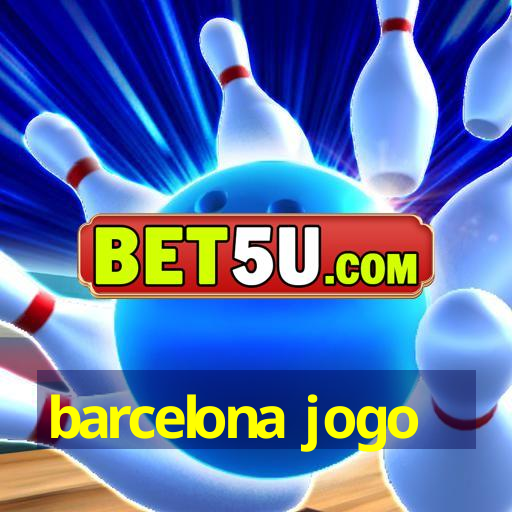 barcelona jogo