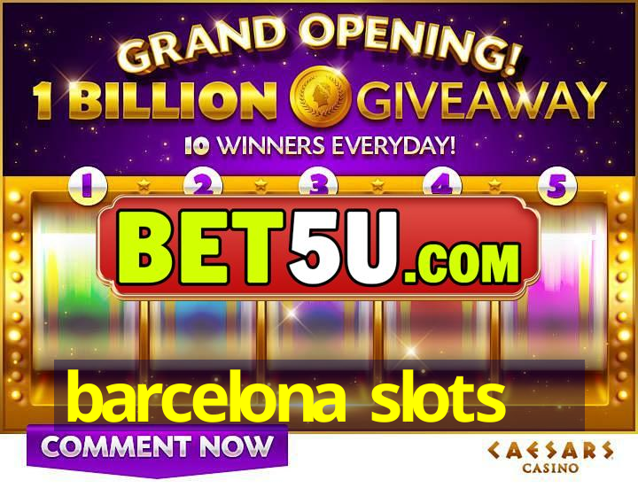 barcelona slots