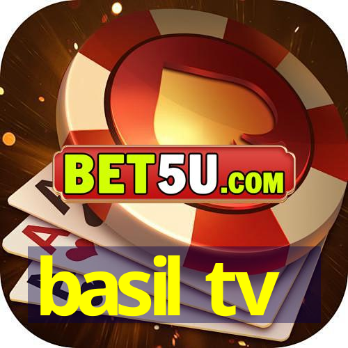 basil tv