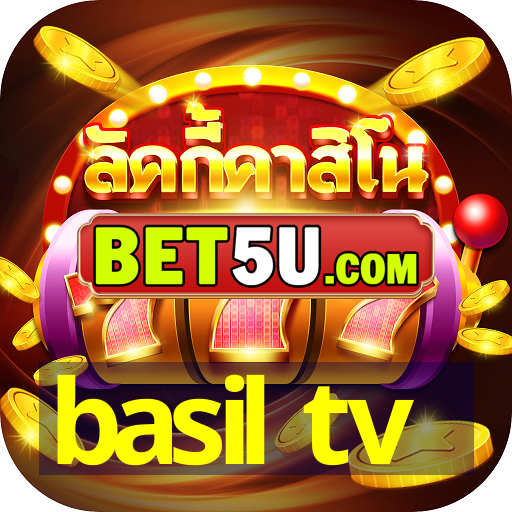 basil tv