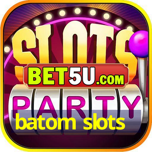 batom slots