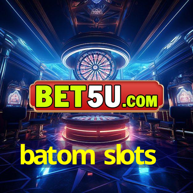 batom slots