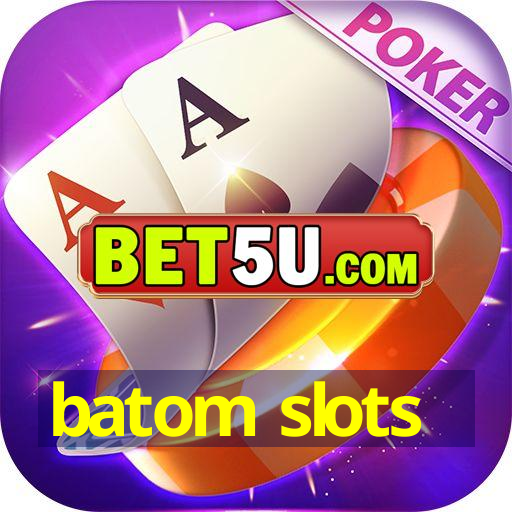 batom slots