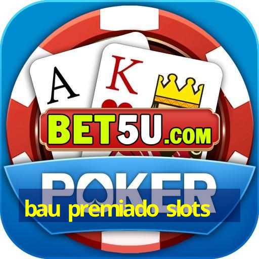 bau premiado slots