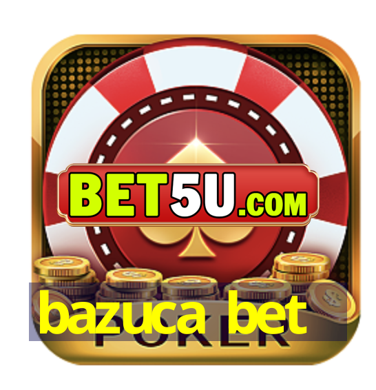 bazuca bet