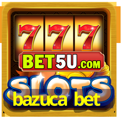 bazuca bet