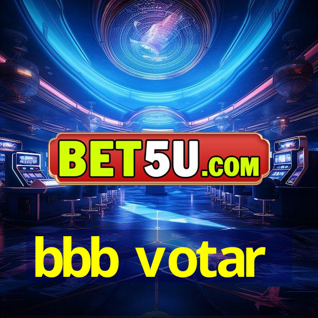 bbb votar