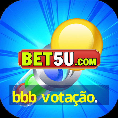 bbb votação.