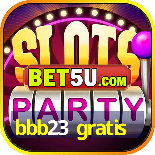 bbb23 gratis