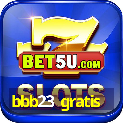 bbb23 gratis