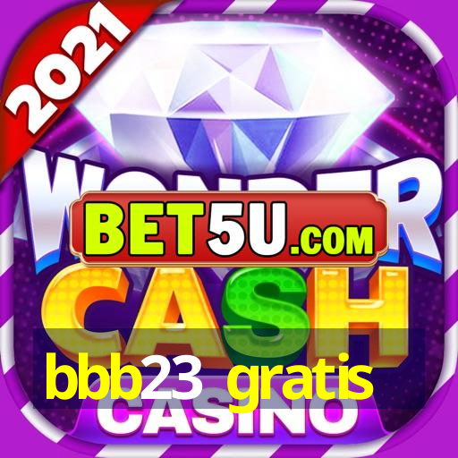 bbb23 gratis