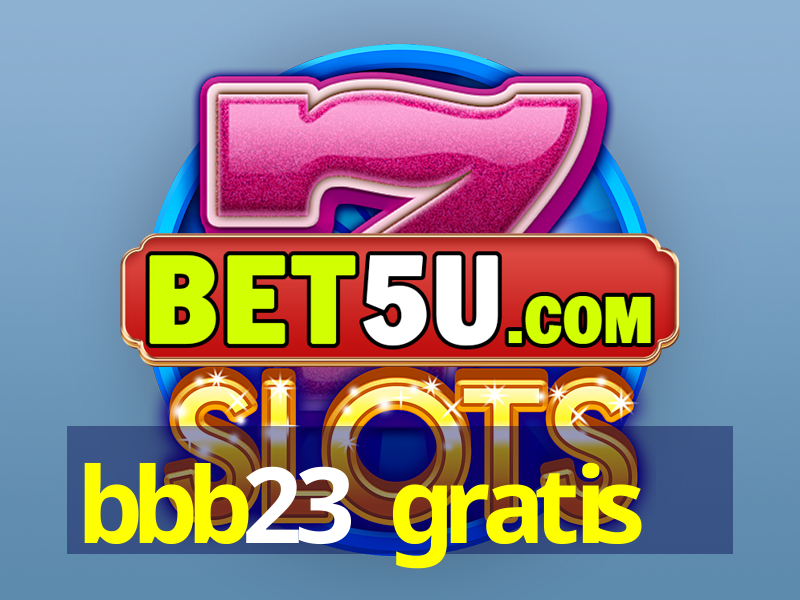 bbb23 gratis