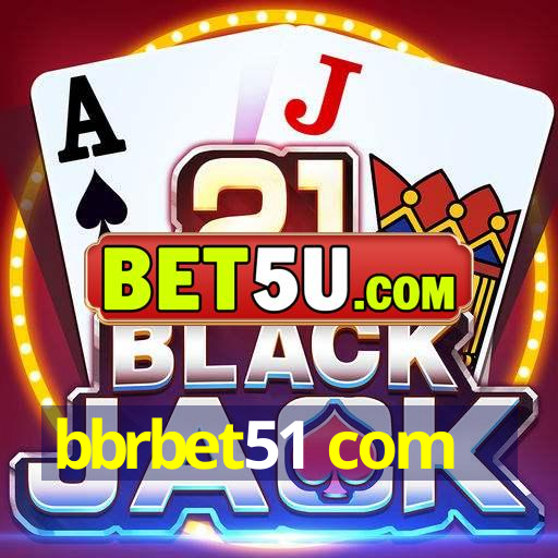 bbrbet51 com