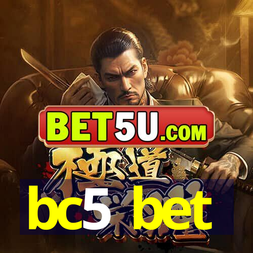 bc5 bet